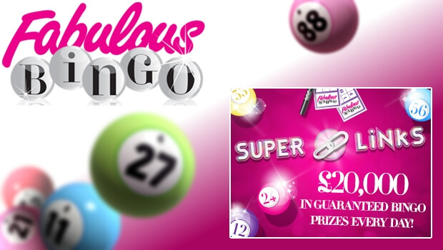 £20,000 in Daily Super Links with Fabulous Bingo